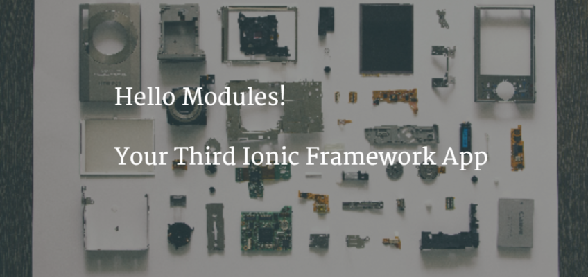 Hello Modules: Your Third Ionic Framework App