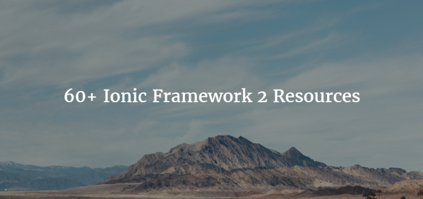 60+ Ionic Framework 2 Resources