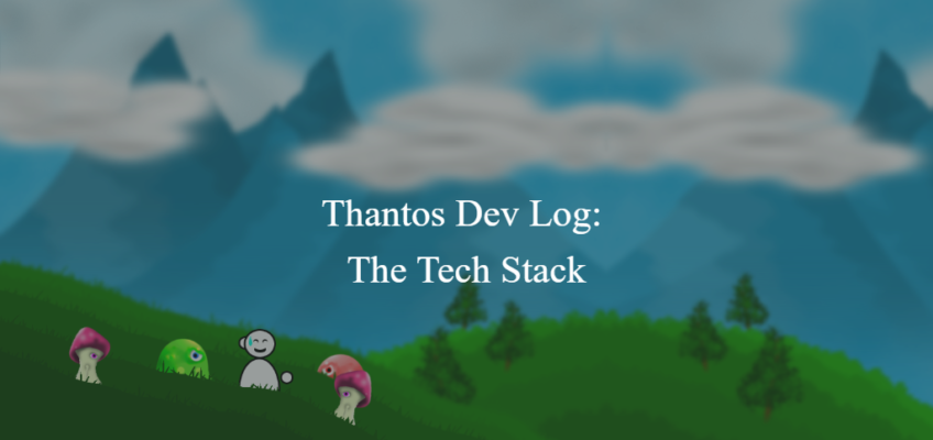 Thantos Dev Log: The Tech Stack (PhaserJS)